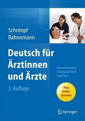 Deutsch für Ärztinnen und Ärzte - Ulrike Schrimpf, Markus Bahnemann