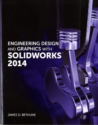 Engineering Design and Graphics with SolidWorks 2014 - James Bethune