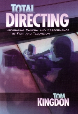 Total Directing - Tom Kingdon