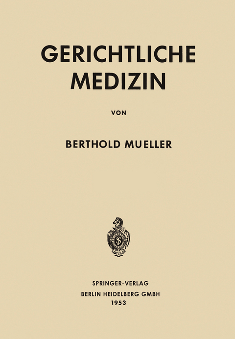 Gerichtliche Medizin - Berthold Mueller