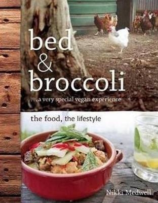 Bed & Broccoli - Nikki Medwell