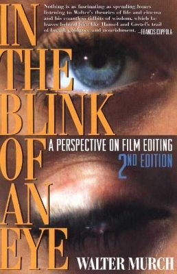 In the Blink of An Eye - Walter Murch