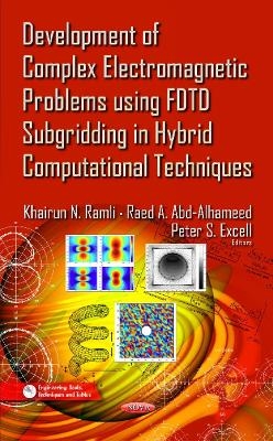 Development of Complex Electromagnetic Problems Using FDTD Subgridding in Hybrid Computational Techniques - 