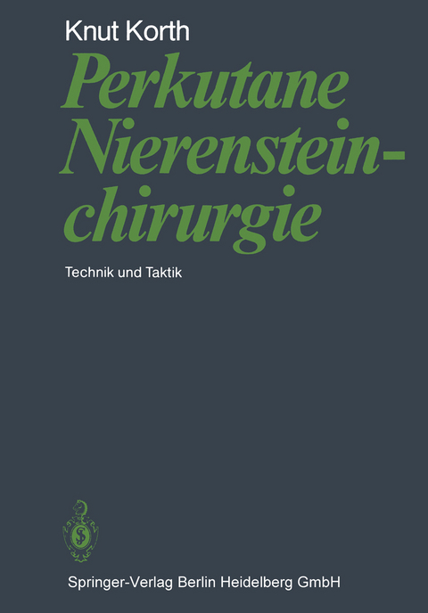 Perkutane Nierensteinchirurgie - K. Korth