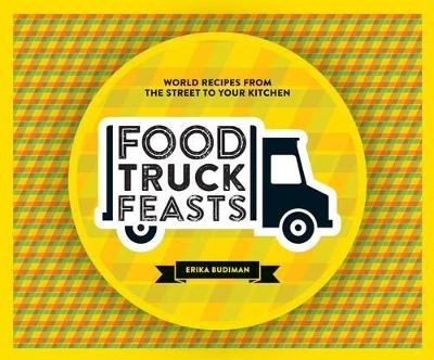 Food Truck Feasts - Erika Budiman