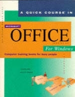 Quick Course in Microsoft Office - J. Cox