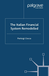 The Italian Financial System Remodelled - P. Ciocca