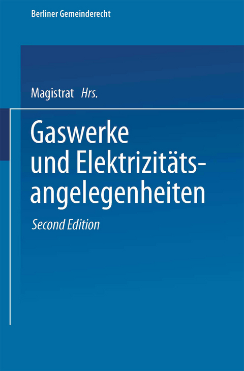 Gaswerke und Elektrizitätsangelegenheiten -  Magistrat Von Berlin