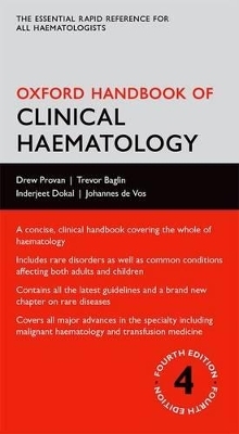 Oxford Handbook of Clinical Haematology - Drew Provan, Trevor Baglin, Inderjeet Dokal, Johannes de Vos