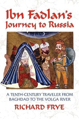 Ibn Fadlan's Journey to Russia - 