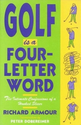 Golf Is a Four-Letter Word - Richard Armour