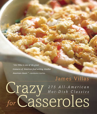 Crazy for Casseroles - James Villas