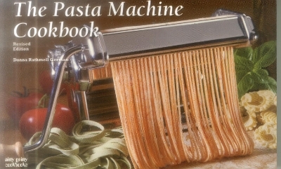 The Pasta Machine Cookbook - Donna Rathmell German