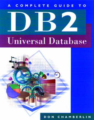 A Complete Guide to DB2 Universal Database - Don Chamberlin