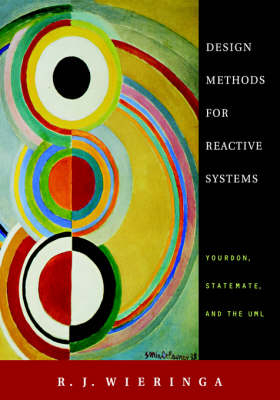 Design Methods for Reactive Systems - R. J. Wieringa