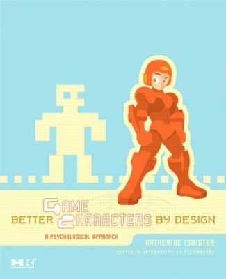 Better Game Characters by Design - Katherine Isbister