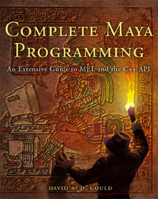 Complete Maya Programming - David Gould