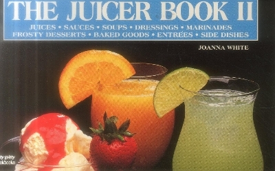 The Juicer Book II - Joanna White