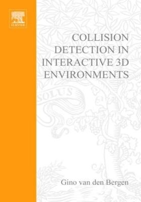 Collision Detection in Interactive 3D Environments - Gino Van Den Bergen