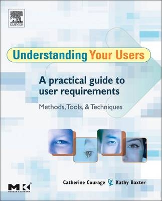 Understanding Your Users - Kathy Baxter, Catherine Courage