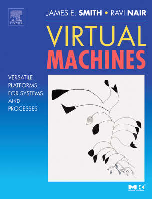 Virtual Machines - Jim Smith, Ravi Nair