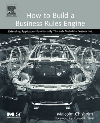 How to Build a Business Rules Engine - Malcolm Chisholm