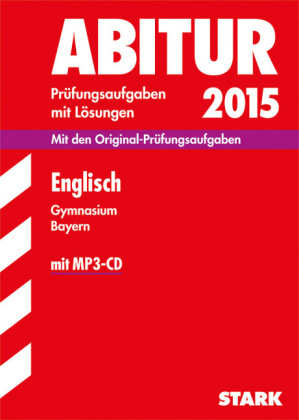 Abiturprüfung Bayern - Englisch - Christoph Neuerer, Dieter Hannack, Jürgen Naumann, Johannes Schmidt-Wellenburg