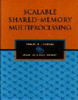 Scalable Shared-Memory Multiprocessing - Daniel E. Lenoski, Wolf-Dietrich Weber