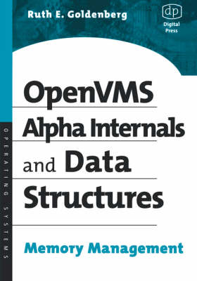 OpenVMS Alpha Internals and Data Structures - Ruth Goldenberg