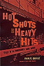 Hot Shots and Heavy Hits - Paul E. Doyle