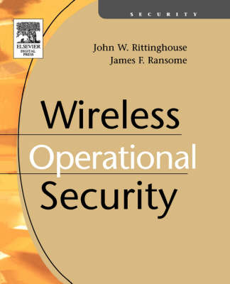 Wireless Operational Security - John Rittinghouse Phd Cism, James F. Ransome PhD CISM CISSP