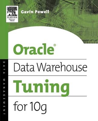 Oracle Data Warehouse Tuning for 10g - Gavin Jt Powell