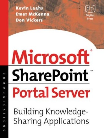 Microsoft SharePoint Portal Server - Emer McKenna, Don Vickers, Kevin Laahs