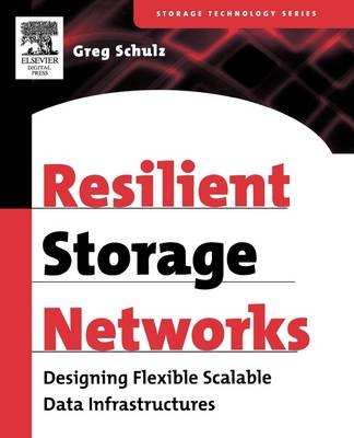 Resilient Storage Networks - Greg Schulz