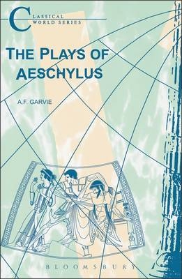 Plays of Aeschylus -  Garvie A. F. Garvie