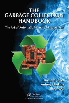 Garbage Collection Handbook - Antony Hosking; Richard Jones; Eliot Moss