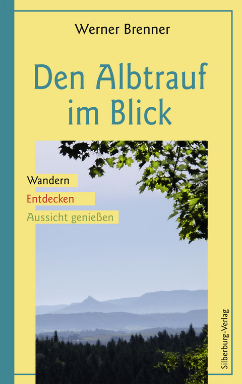 Den Albtrauf im Blick - Werner Brenner