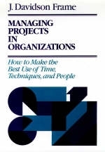 Managing Projects in Organizations -  Frame