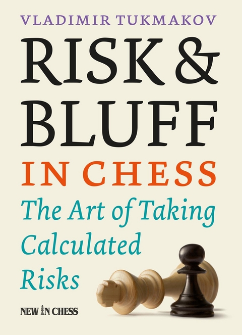 Risk & Bluff in Chess -  Vladimir Tukmakov