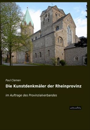 Die KunstdenkmÃ¤ler der Rheinprovinz - Paul Clemen