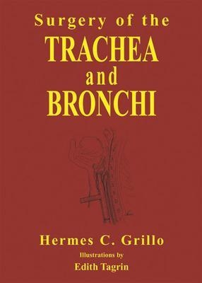 SURGERY OF THE TRACHEA AND BRONCHI -  Grillo