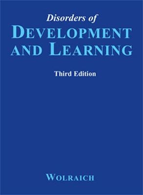 DISORDERS OF DEVELOPMENT & LEARNING -  WOLRAICH