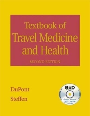 Textbook of Travel Medicine and Health - Herbert L. DuPont, Robert Steffen