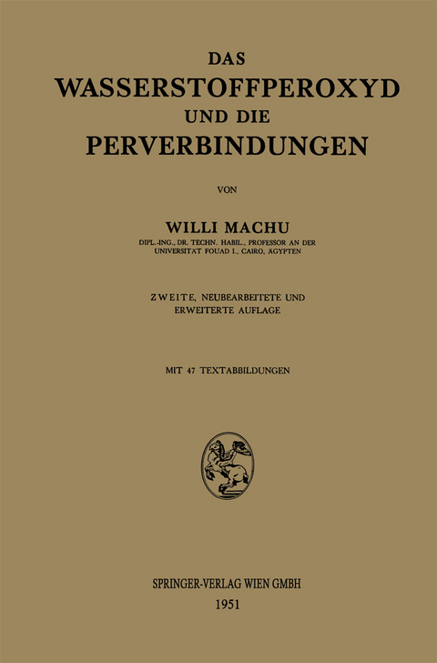 Das Wasserstoffperoxyd und die Perverbindungen - Willi Machu