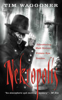 Nekropolis: The Matt Richter Series, Book I -  Tim Waggoner