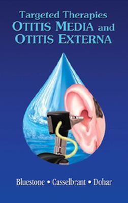 TARGETED THERAPIES IN OTITIS MEDIA & EXTERNA -  Bluestone