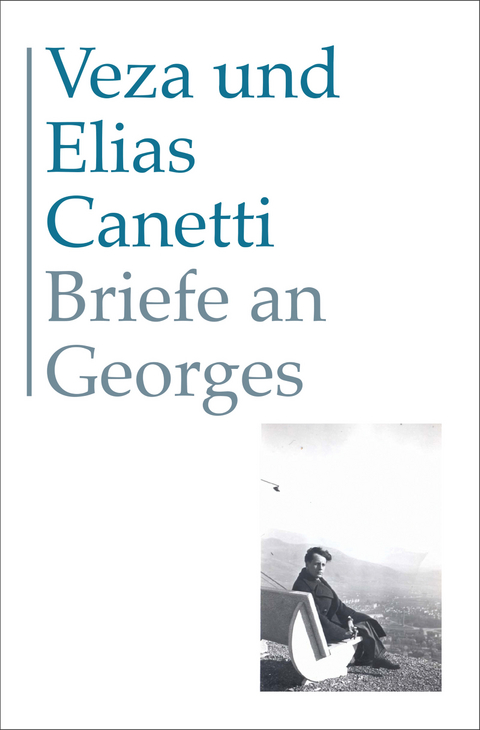 Briefe an Georges - Veza Canetti, Elias Canetti