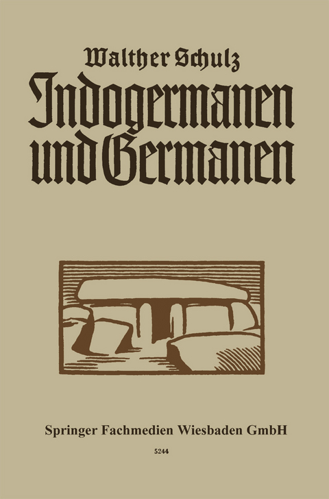Indogermanen und Germanen - Walther Schulz