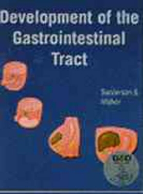 Development of the Gastrointestinal Tract - Ian R. Sanderson, Allen Walker, MD Walker W. Allan