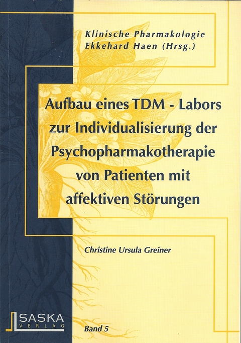 Aufbau eines TDM-Labors zur Individualisierung der Psychopharmakotherapie von Patienten mit affektiven Störungen - Christine Ursula Greiner